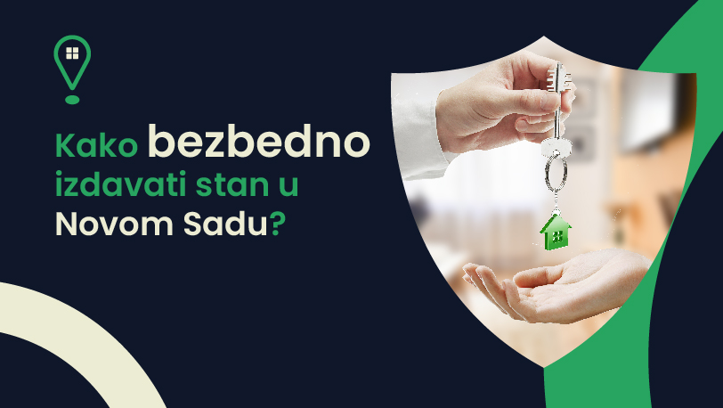 Kako bezbedno izdavati stan na dan u Novom Sadu